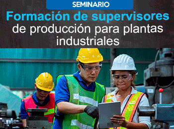 Formación de Supervisores de Producción para Plantas Industriales