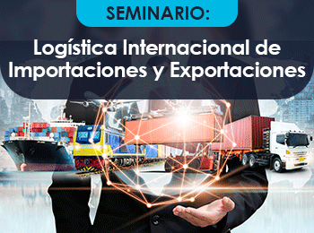 Logística internacional de importaciones y exportaciones